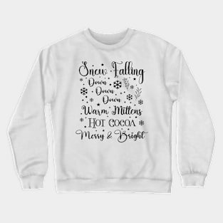 Snow is Falling in Dark Font Crewneck Sweatshirt